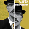 The Strange Case of Mr Pelham
